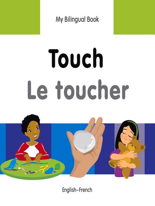Title details for My Bilingual Book–Touch (English–French) by Milet Publishing - Available